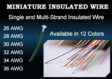 Miniature Insulated Wire 26-36 AWG
